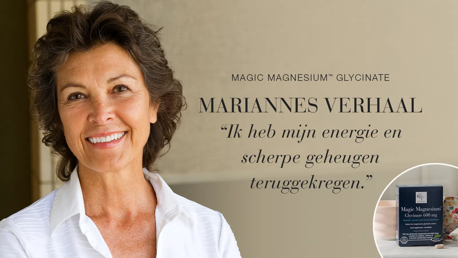 Active Magnesiumâ„¢ Malate 16 Marianne glimlacht in een testimonial voor Magic Magnesiumâ„¢ Glycinate met productverpakking.