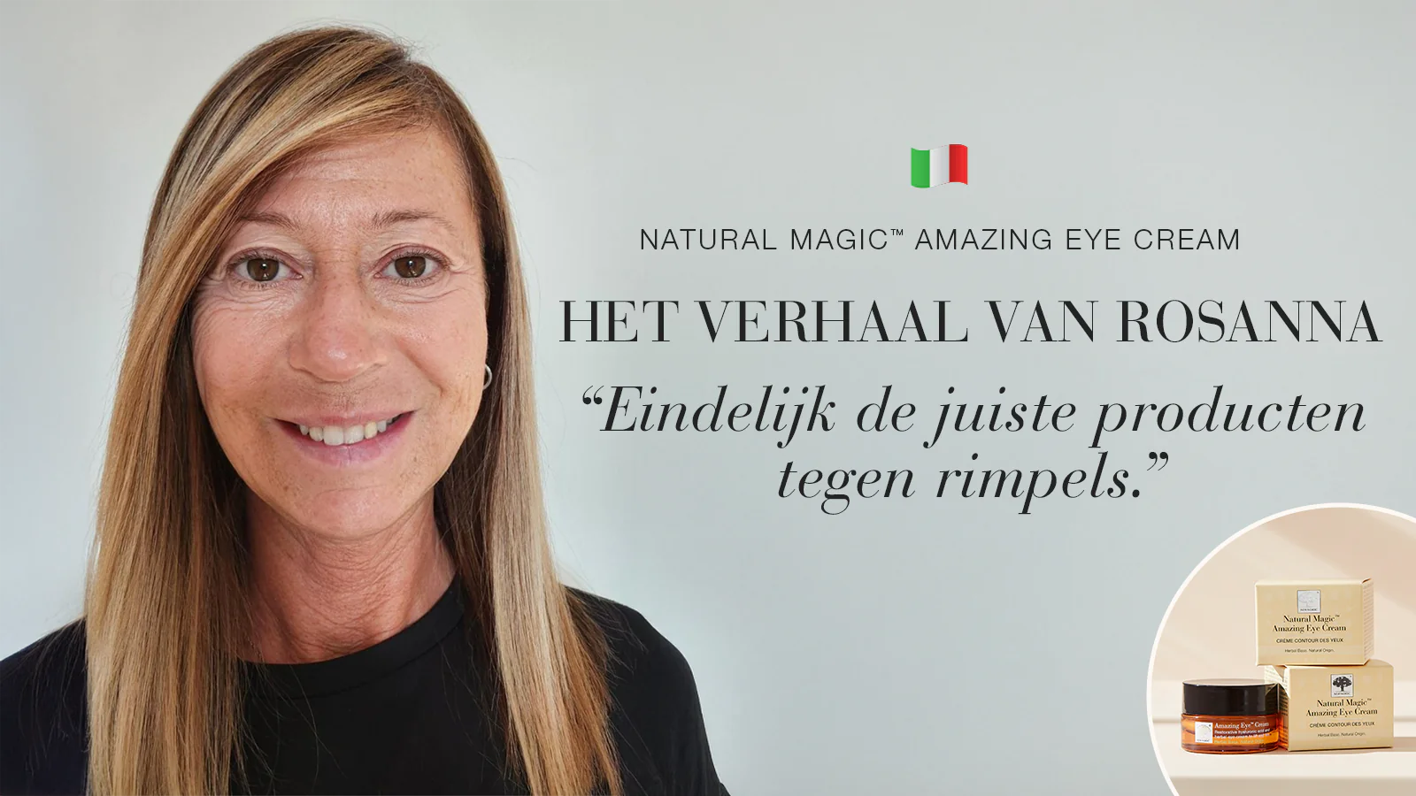 Natural Magic™ anti-ageing huidverzorging testimonial van Rosanna met quote over haar ervaring.