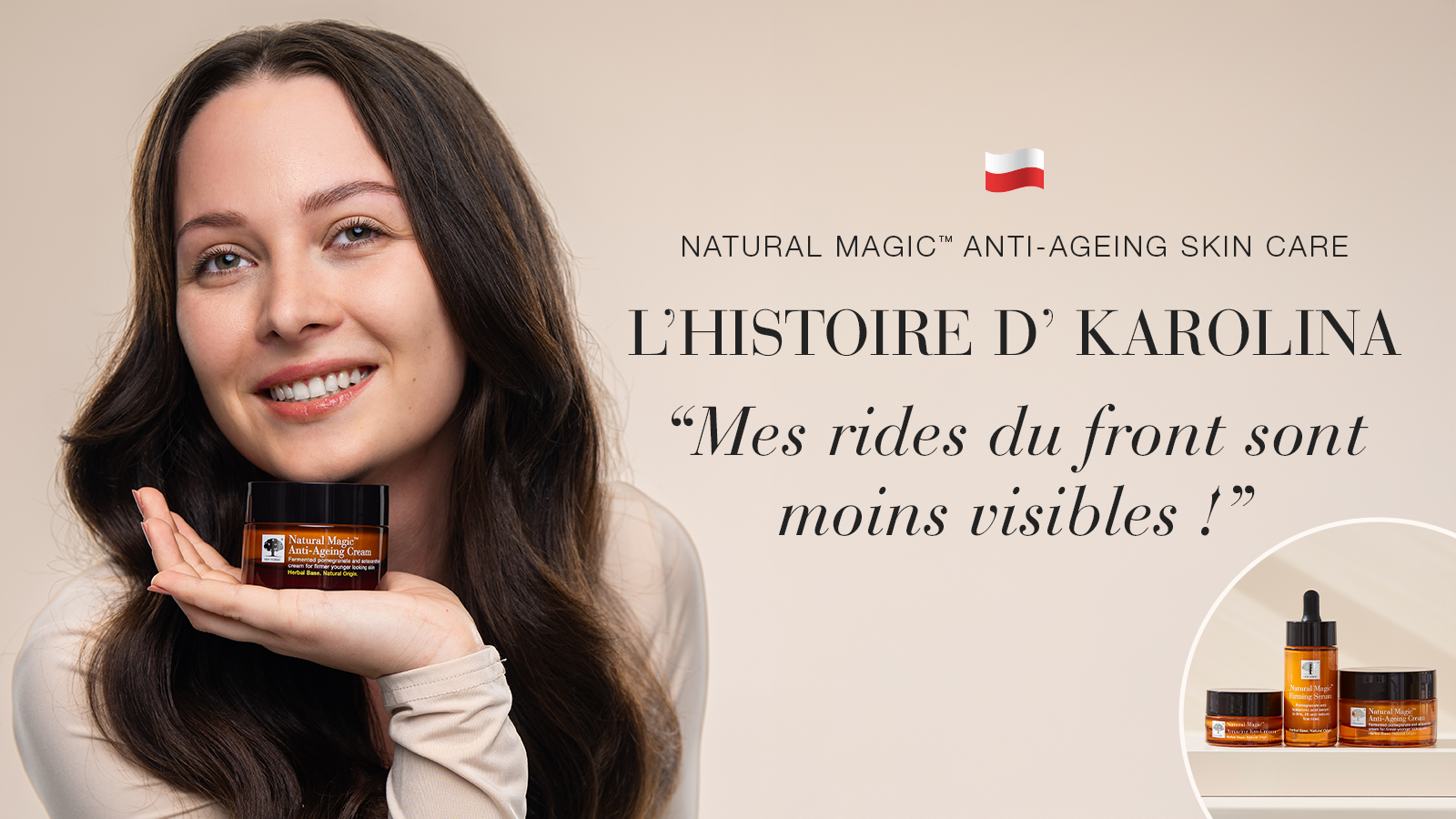 i NaturalMagic Trio Testimonial banner Karolina PL 2025 FR DesktopMobile 1